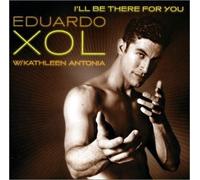 Eduardo Xol w/ Kathleen Antonia - I'll Be There For You (US Import)