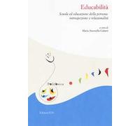 Educabilità. Scuola ed educazione della persona: introspezione e relazionalità