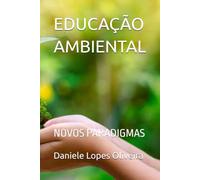 EDUCAÇÃO AMBIENTAL: NOVOS PARADIGMAS