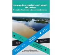 Educação Científica no Médio Solimões: Produções Acadêmicas e Experiências Docentes