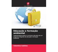 Educação e formação ambiental: Implementação prática no processo educativo de um programa integrado de educação e formação ambiental