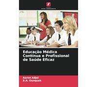 Educação Médica Contínua e Profissional de Saúde Eficaz