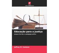 Educação para a Justiça: Jacques Derrida e a pedagogia política