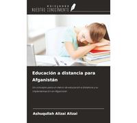 Educación a distancia para Afganistán: Un concepto para un marco de educación a distancia y su implementación en Afganistán