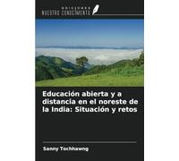 Educación abierta y a distancia en el noreste de la India: Situación y retos