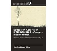 Educación Agraria en IFSULDEMINAS - Campus Inconfidentes: Un estudio sobre las matemáticas en los años 40 y 50