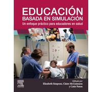 Educación Basada en Simulación: un enfoque práctico para educadores en Salud