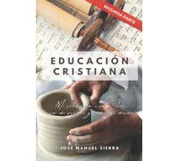 Educación Cristiana (Segunda parte): "Mi relación con Dios, con mi prójimo y conmigo mismo": 2