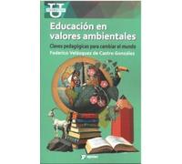 Educación en Valores Ambientales: Claves Pedagógicas para cambiar el mundo: 28
