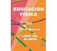 Educación Física. ESO. 3º-4º Cursos. Libro del alumno
