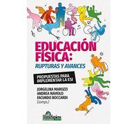 EDUCACION FISICA: RUPTURAS Y AVANCES
