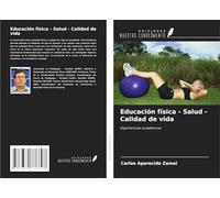 Educación física - Salud - Calidad de vida: Experiencias académicas