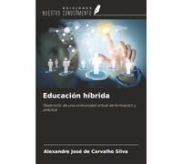 Educación híbrida: Desarrollo de una comunidad virtual de formación y práctica
