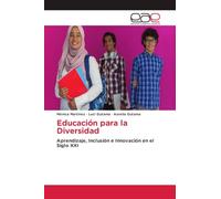 Educación para la Diversidad: Aprendizaje, Inclusión e Innovación en el Siglo XXI
