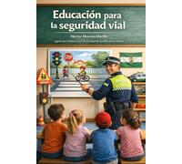 Educación para la seguridad vial: libro-guía policial