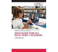 EDUCACIÓN PÚBLICA EN EL PERÚ Y ECUADOR: Latinoamérica