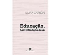 educaco comunicaco de si julian carron
