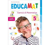 EducaMAT. Esercizi di matematica. Per la Scuola elementare (Vol. 5)