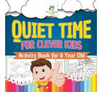 Educando Kids Quiet Time for Clever Kids Activity Book for 6 Year Ol (Tascabile)