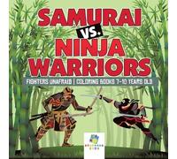 Educando Kids Samurai vs. Ninja Warriors Fighters Unafraid Coloring (Tascabile)
