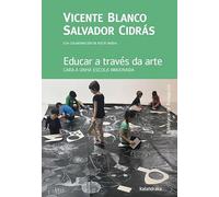 Educar a través da arte: Cara a unha escola imaxinada: 10