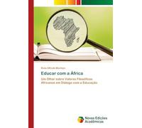 Educar com a África: Um Olhar sobre Valores Filosóficos Africanos em Diálogo com a Educação
