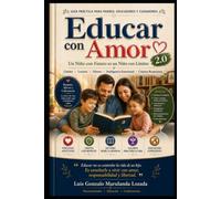 Educar con Amor 2.0: Un Niño con Futuro es un Niño con Limites