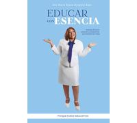 EDUCAR CON ESENCIA: Historias de amor, vocación y compromiso que transforman vidas