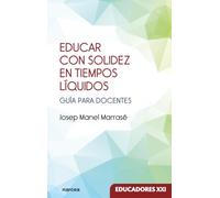 Educar con solidez en tiempos líquidos: Guía para docentes: 27
