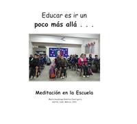 Educar es ir un poco más allá...: Meditación en la Escuela