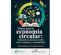 Educar para la economía circular: perspectivas educativas sobre medio ambiente y sostenibilidad