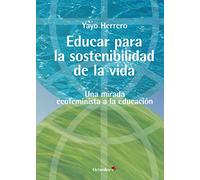 Educar para la sostenibilidad de la vida: Una mirada ecofeminista a la educación