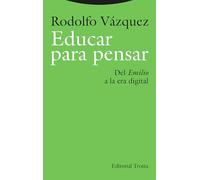 Educar para pensar: Del «Emilio» a la era digital
