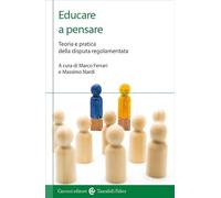 Educare a pensare. Teoria e pratica della disputa regolamentata