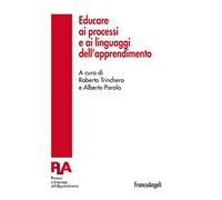 9788891752727 Educare ai processi e ai linguaggi dell'apprendimento