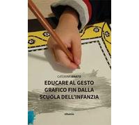 Educare al gesto grafico fin dalla scuola dell'infanzia