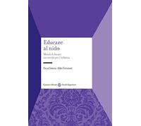 Educare al nido. Metodi di lavoro nei servizi per l'infanzia - Catarsi Enz...