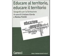 Educare al territorio, educare il territorio. Geografia per la formazione