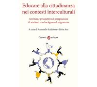 Educare alla cittadinanza nei contesti interculturali. Territori e prospet...
