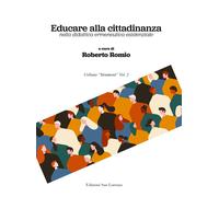 Educare alla cittadinanza nella didattica ermeneutica esistenziale - Romio...