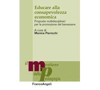 Educare alla consapevolezza ecomonica. Proposte multidisciplinari per la promozione del benessere