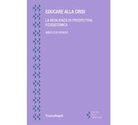 Educare alla crisi. La resilienza in prospettiva ecosistemica