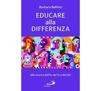 Educare alla differenza. Alla ricerca dell'Io, del Tu e del Noi