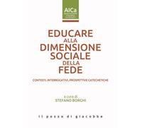 Educare alla dimensione sociale della fede. Contesti, interrogati