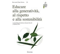 Educare alla generatività, al rispetto e alla sostenibilità