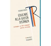 Educare alla giusta distanza. Un'indagine sul tatto pedagogico dall'etica all'ecologia