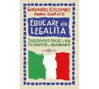 Educare alla legalità. Suggerimenti pratici e non per genitori e insegnanti
