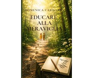 EDUCARE ALLA MERAVIGLIA: Il viaggio tra filosofia e desiderio di conoscere
