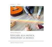 Educare alla musica, insegnare la musica