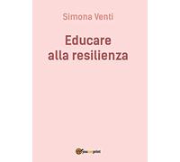 9788892637177 Educare alla resilienza - Simona Venti